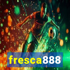fresca888