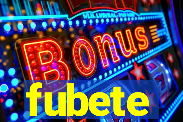fubete