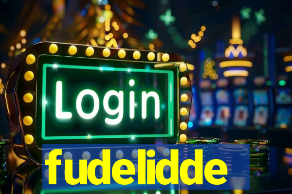 fudelidde