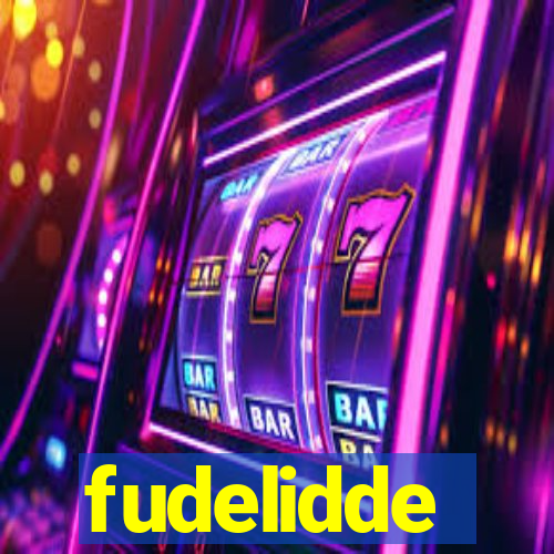 fudelidde
