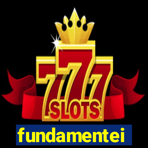 fundamentei