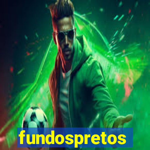 fundospretos