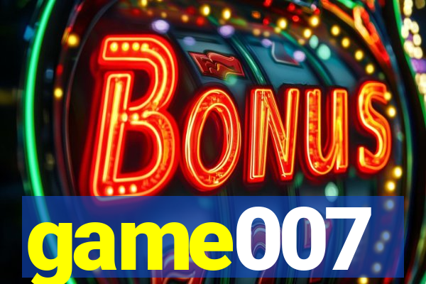 game007