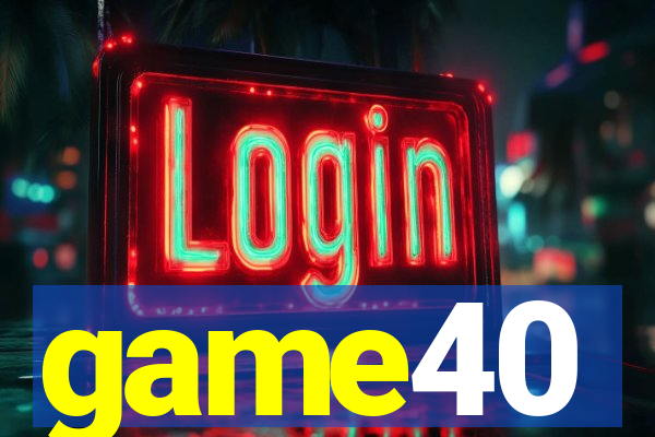 game40