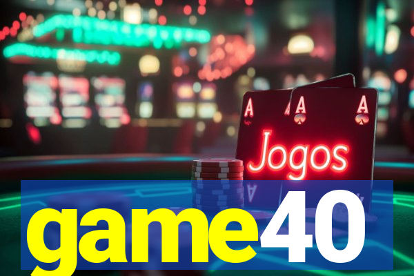 game40