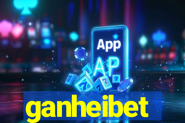 ganheibet