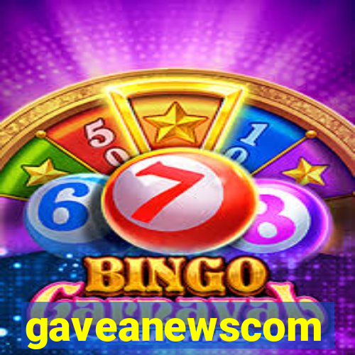 gaveanewscom