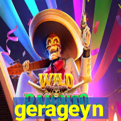 gerageyn