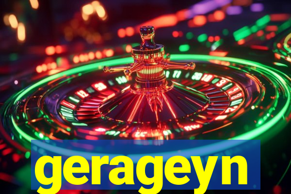 gerageyn