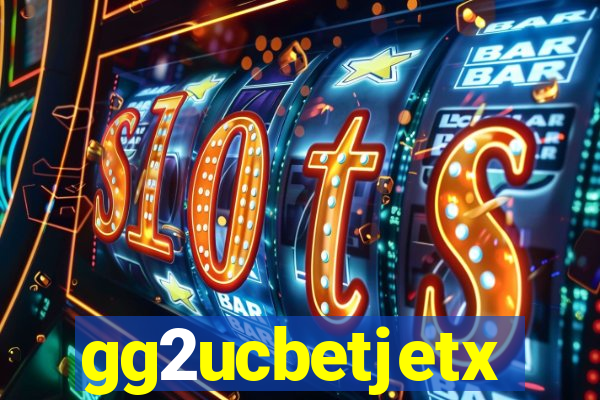 gg2ucbetjetx