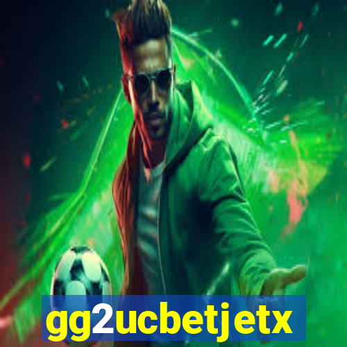 gg2ucbetjetx