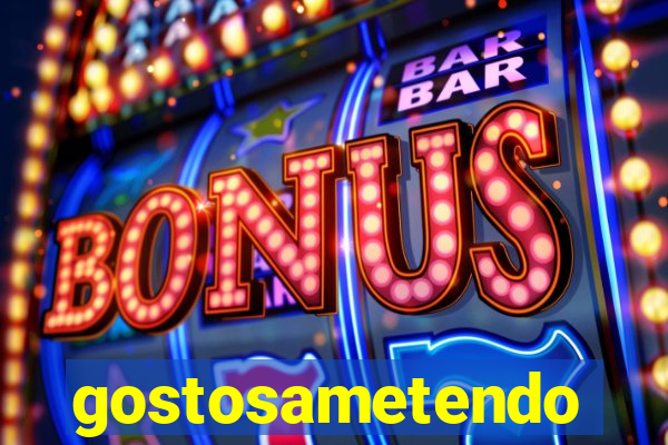 gostosametendo