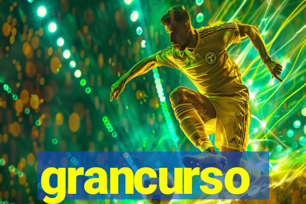 grancurso