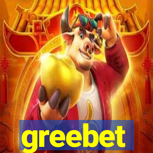 greebet