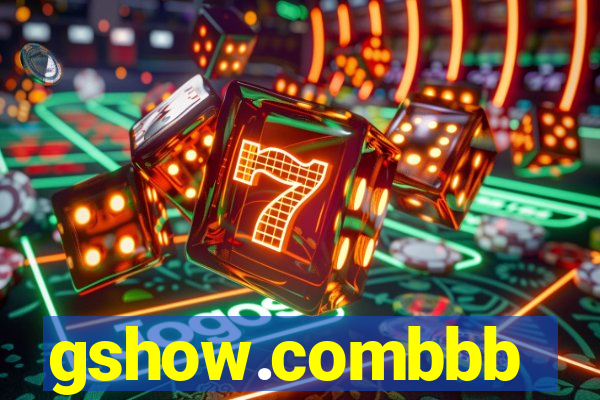 gshow.combbb