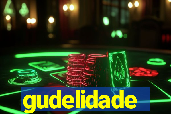 gudelidade