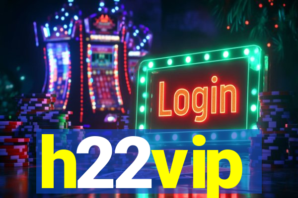 h22vip