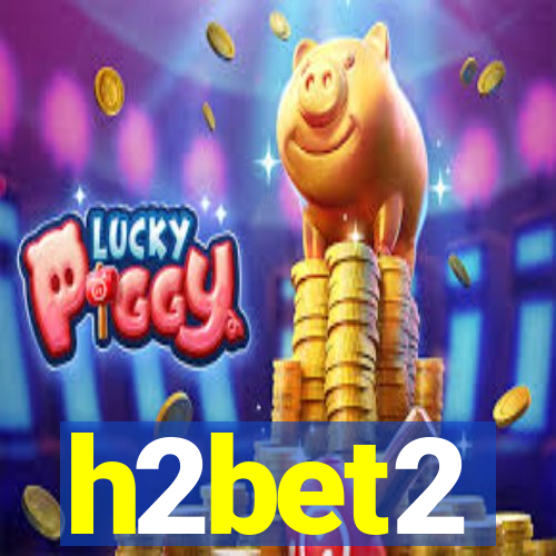 h2bet2