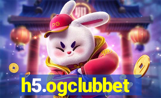 h5.ogclubbet