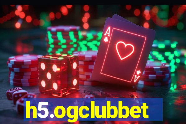 h5.ogclubbet