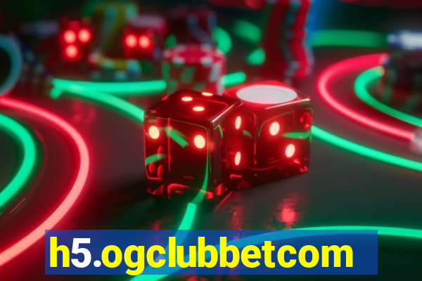 h5.ogclubbetcom