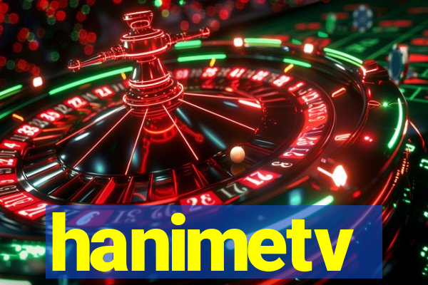 hanimetv