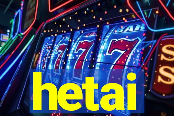 hetai