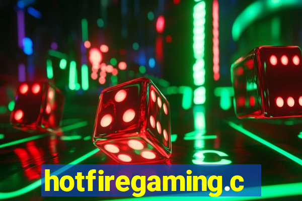 hotfiregaming.com
