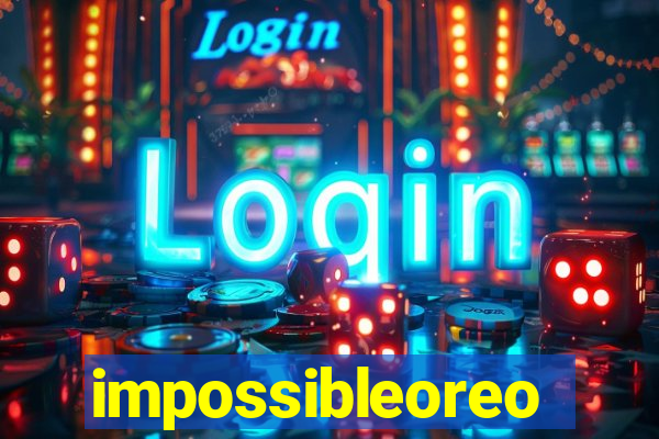 impossibleoreo
