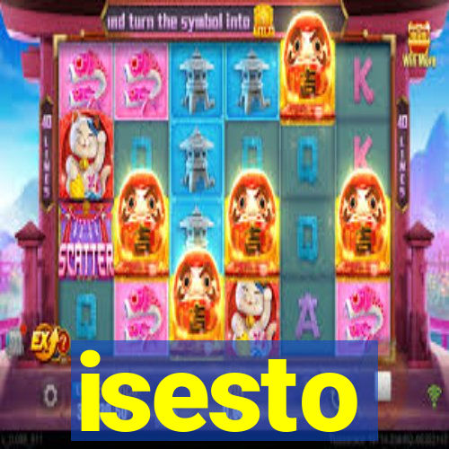 isesto