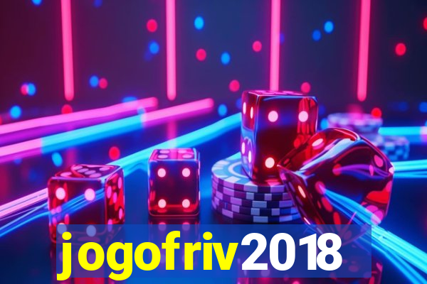 jogofriv2018