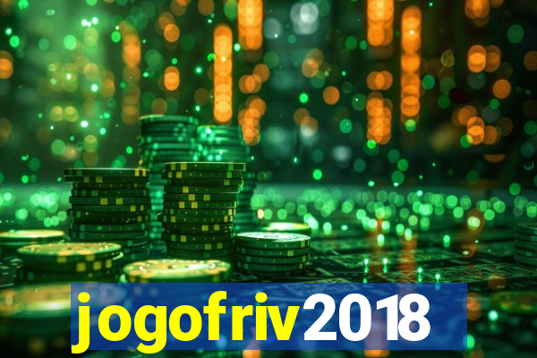 jogofriv2018