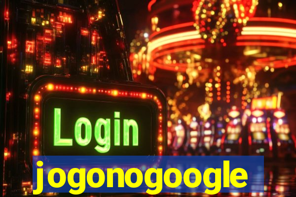 jogonogoogle