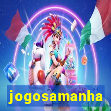 jogosamanha