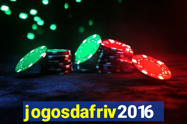 jogosdafriv2016