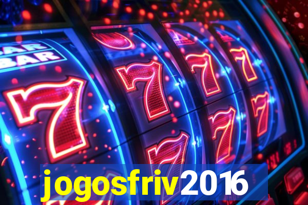 jogosfriv2016