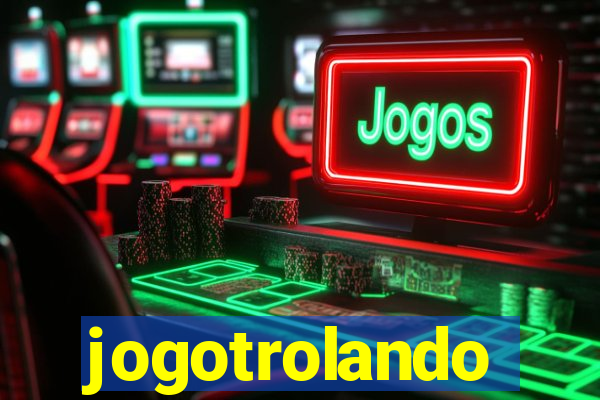 jogotrolando
