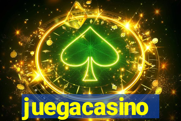 juegacasino