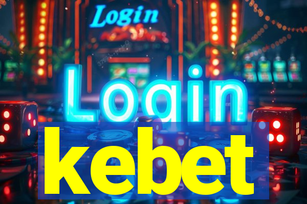 kebet