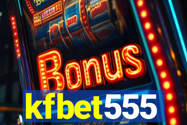 kfbet555