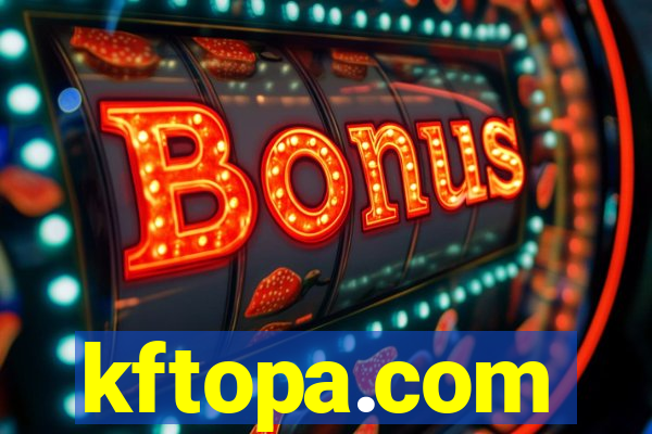kftopa.com