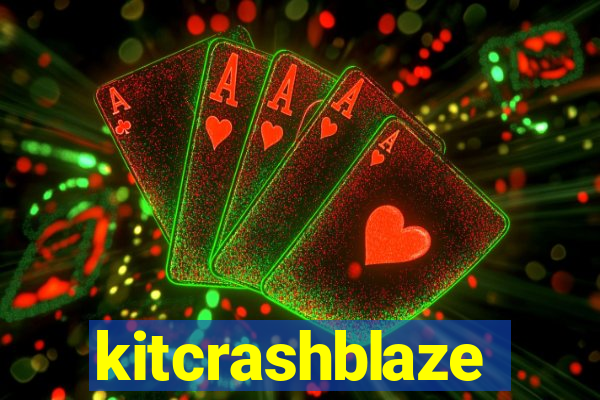 kitcrashblaze