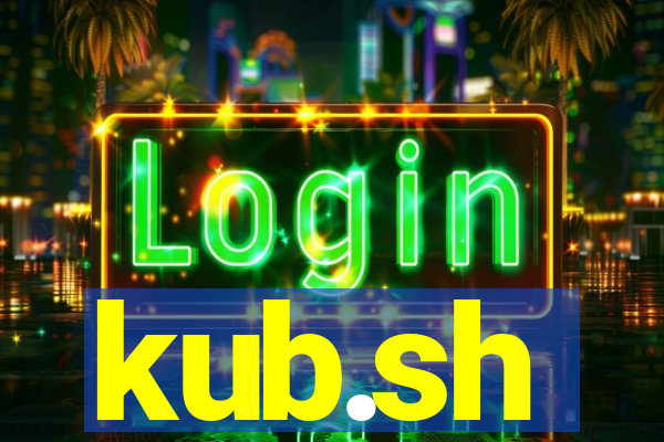 kub.sh