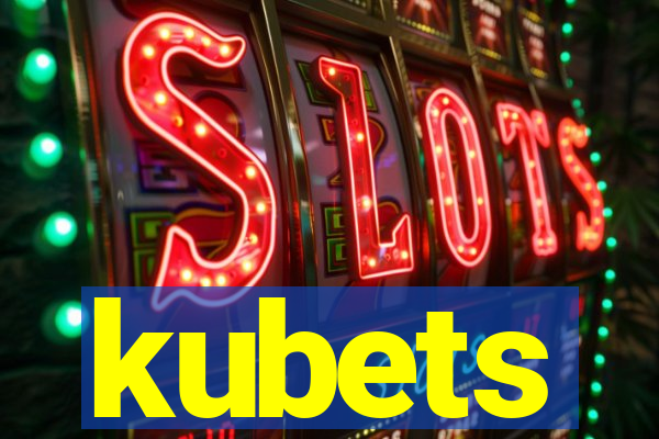 kubets