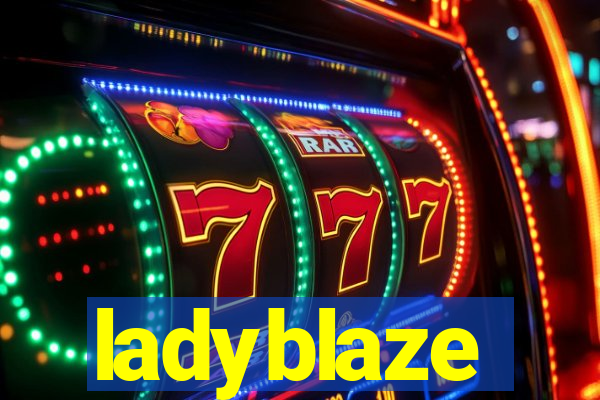 ladyblaze