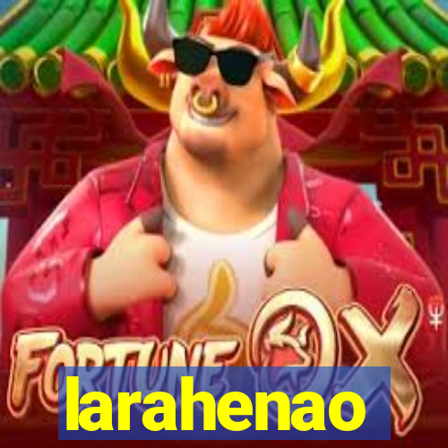 larahenao