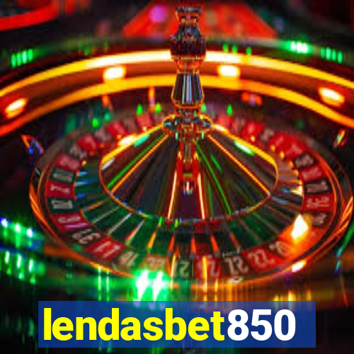lendasbet850