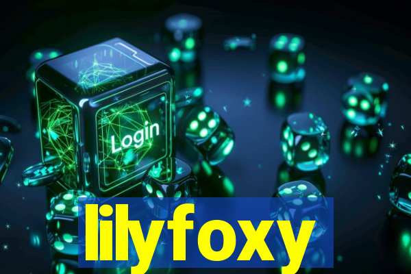 lilyfoxy