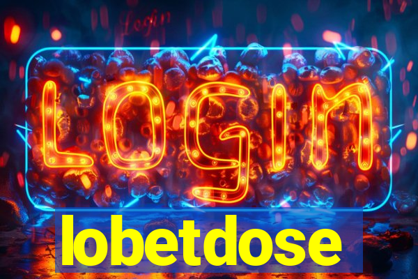 lobetdose