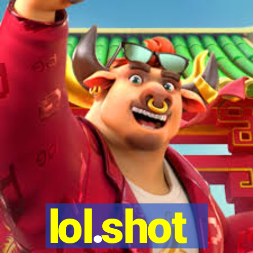 lol.shot